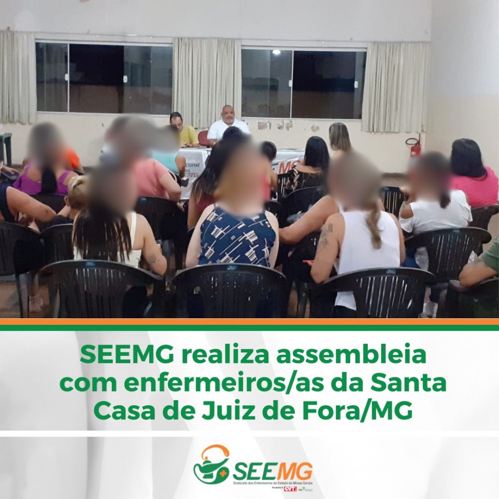 SEEMG realiza assembleia com enfermeiros da Santa Casa de Juiz de Fora/MG