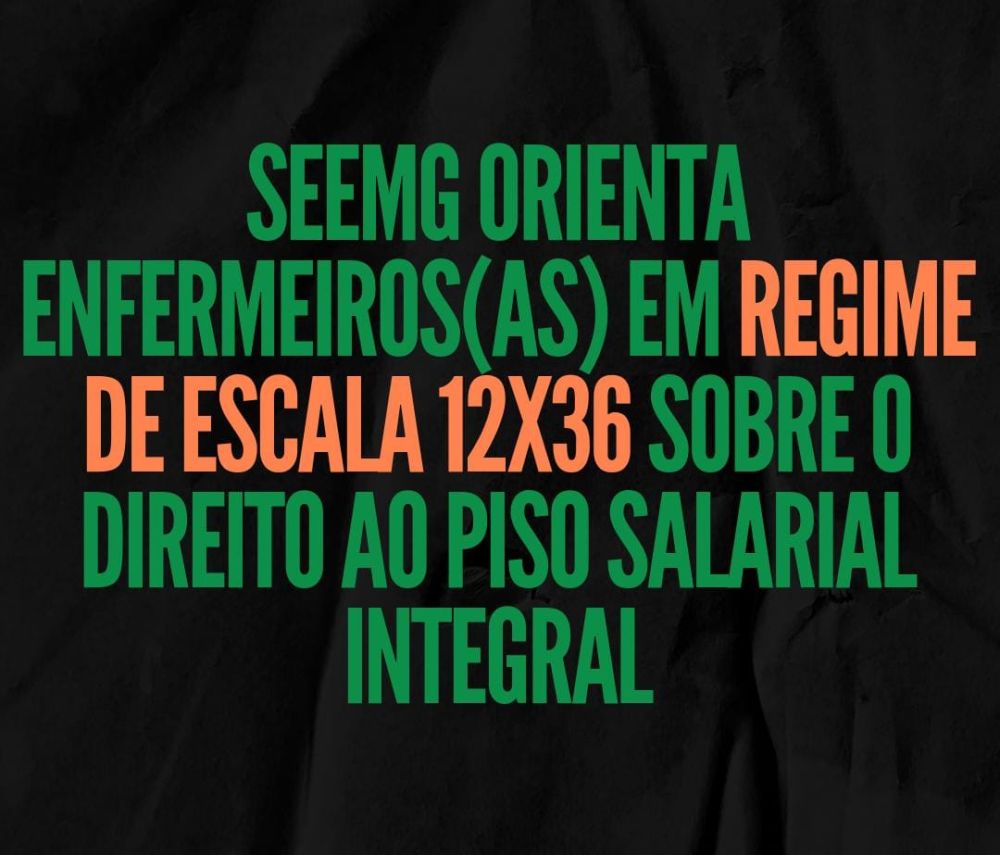 SEEMG orienta enfermeiros(as) em regime de escala 12x36 sobre o direito ao piso salarial integral