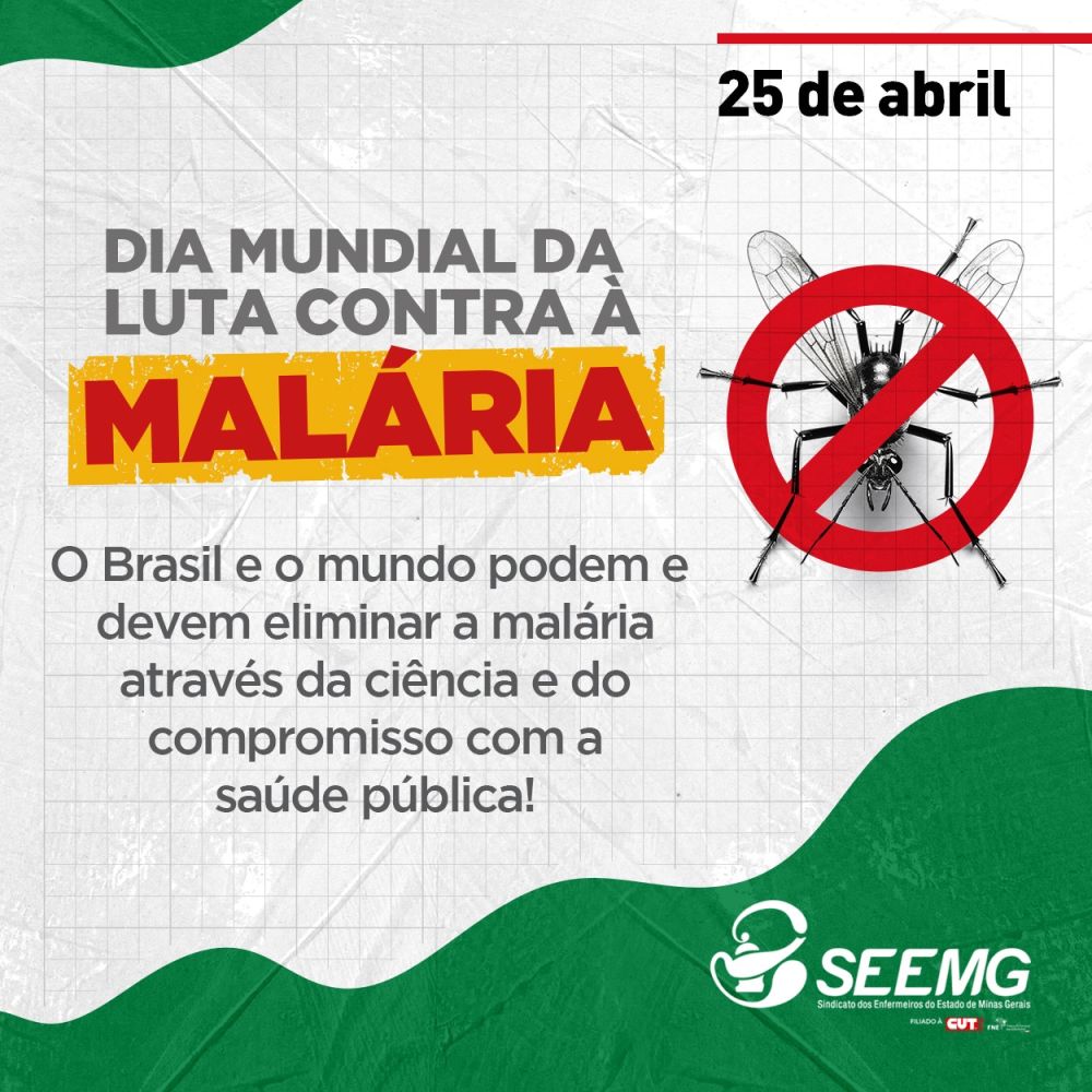 25 de abril -  Dia Mundial da Luta contra a Malária