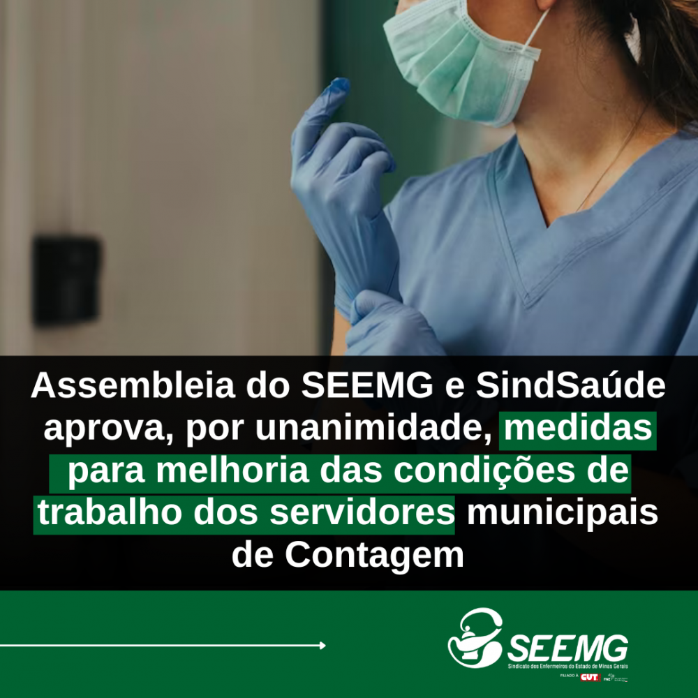 Assembleia do SEEMG e SindSaúde aprova, por unanimidade, medidas para melhoria das condições de trabalho dos servidores municipais de Contagem