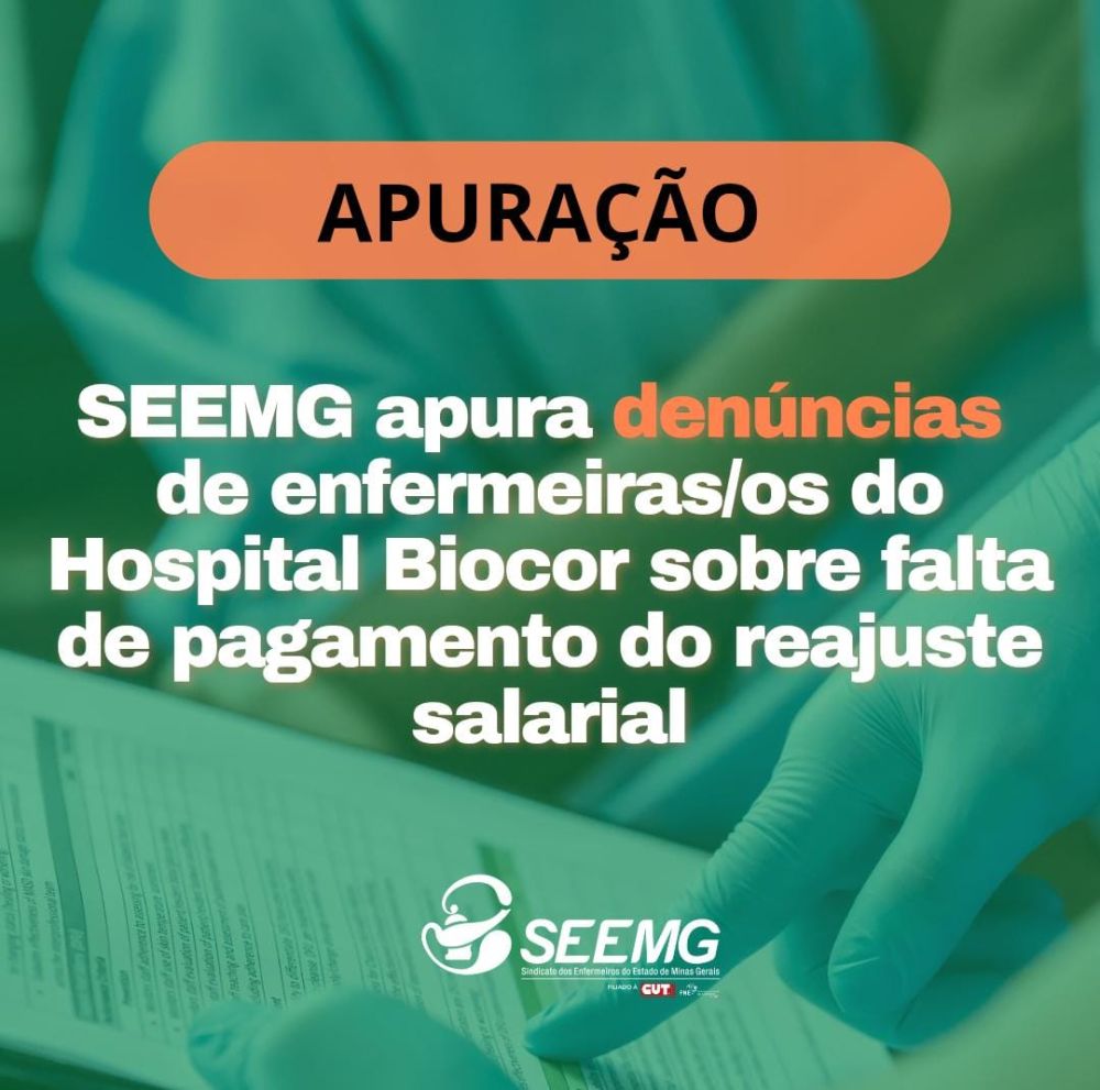 SEEMG apura denúncias de enfermeiras/os do Hospital Biocor sobre falta de pagamento do reajuste salarial