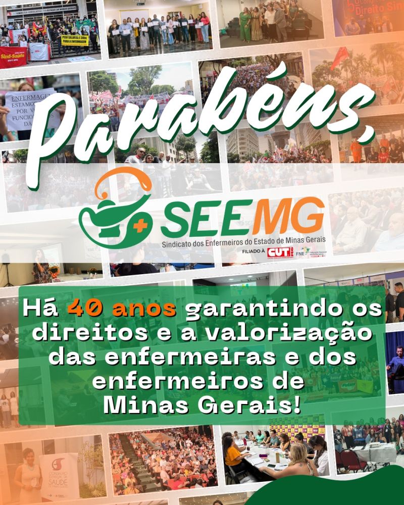 SEEMG celebra 40 anos de luta na defesa de direitos e garantias das/os enfermeiras/as de Minas!